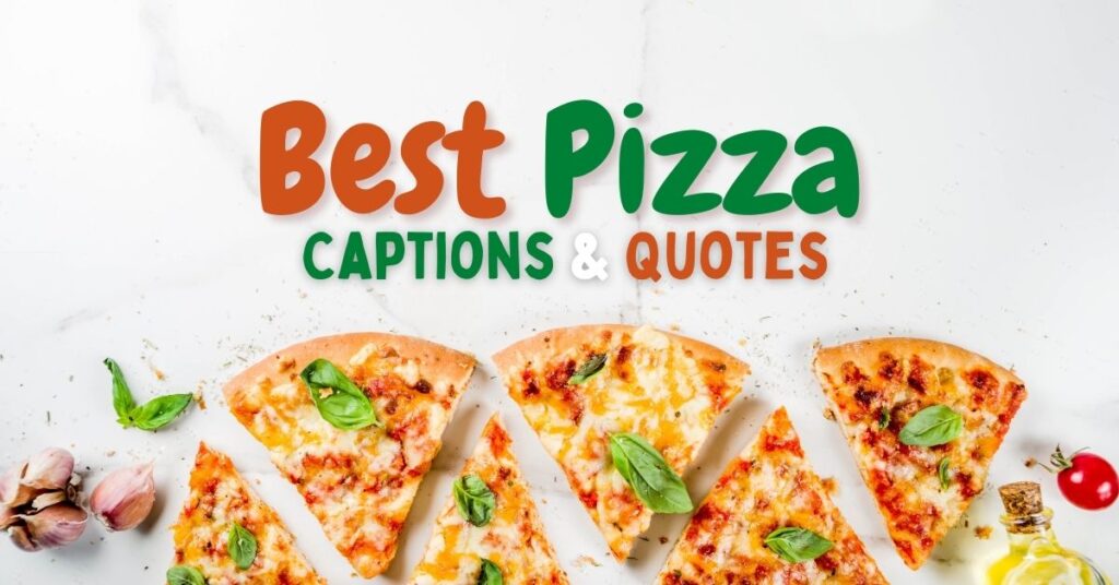 125+ Pizza Captions & Quotes For Instagram