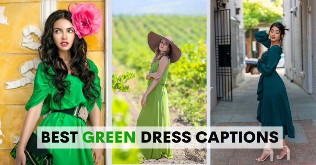 best green dress captions