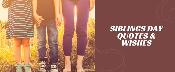 Siblings Day Quotes