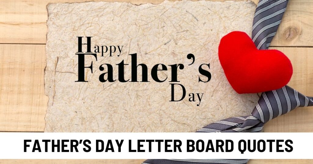 father's day letter board quotes