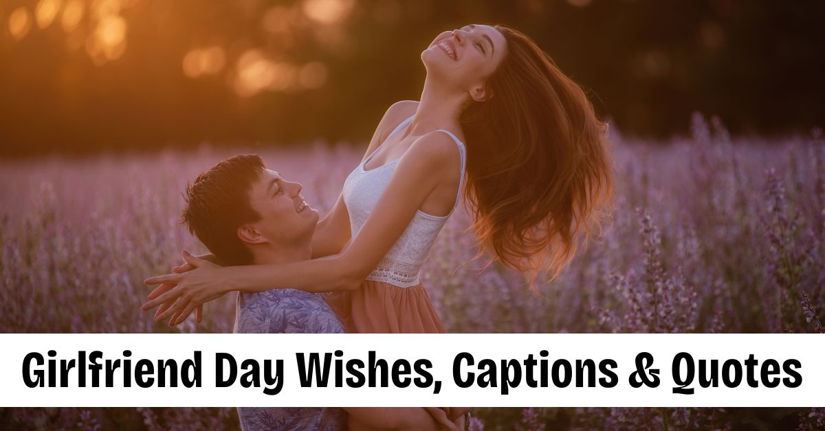 Girlfriend Day Wishes, Captions & Quotes