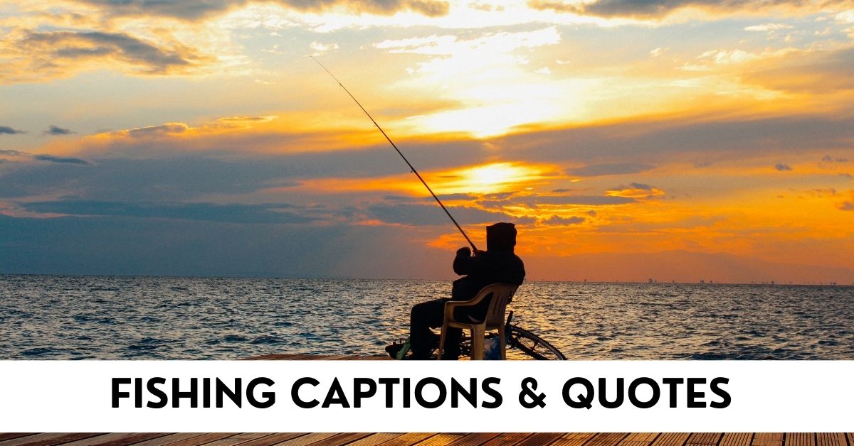 Fishing Captions