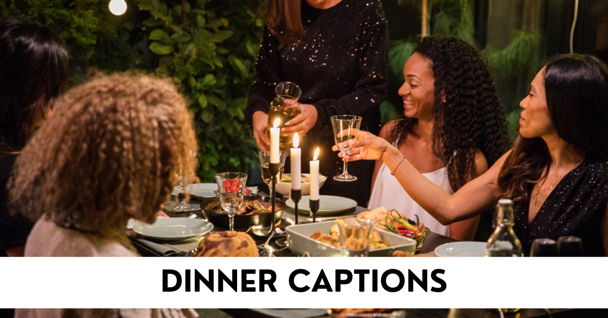 Dinner Captions