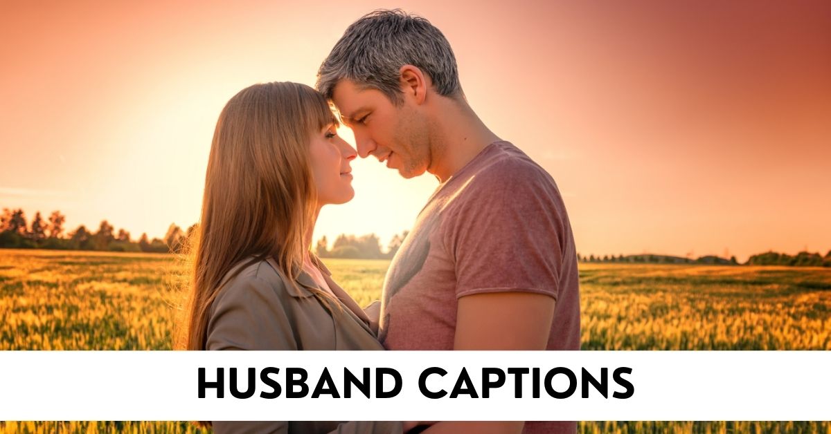 Husband Captions