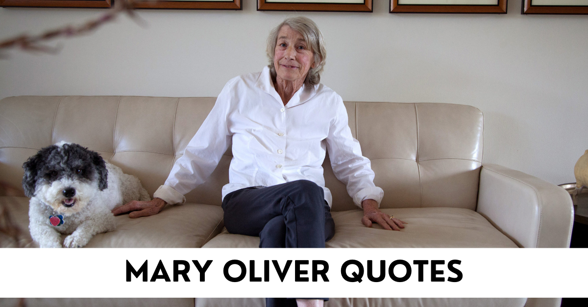 Quotes By Mary Oliver