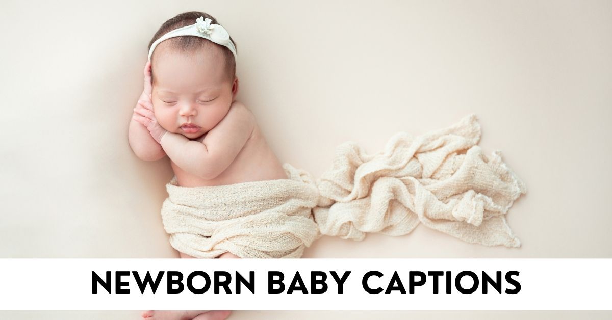 newborn baby captions