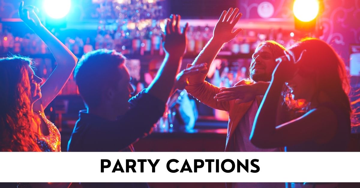 Party Captions