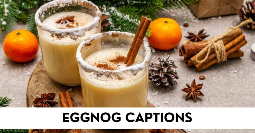 Eggnog Captions