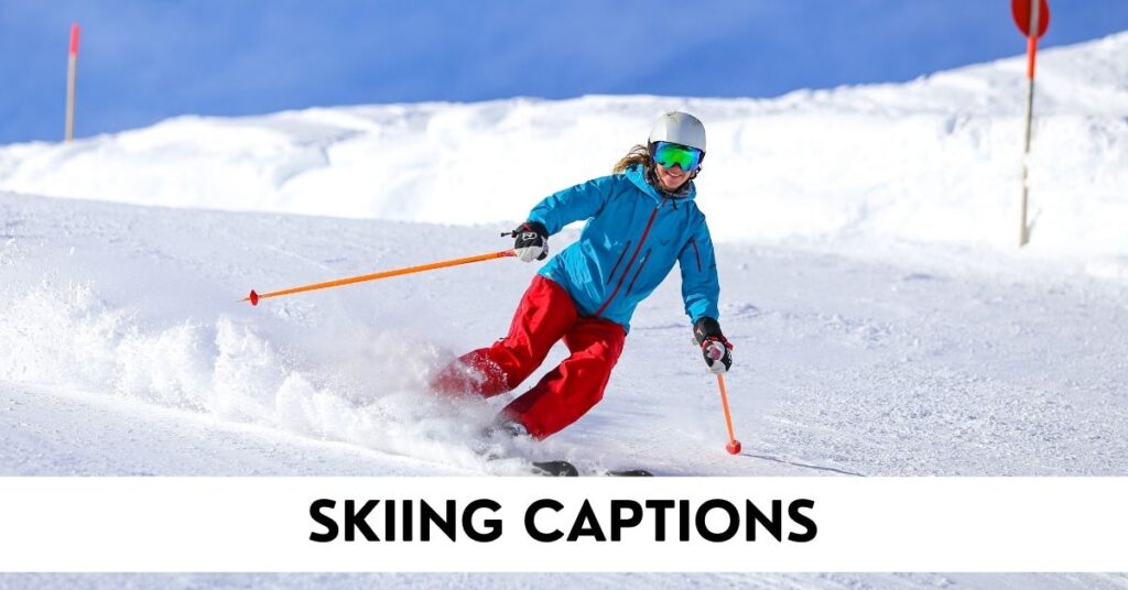 Skiing Captions