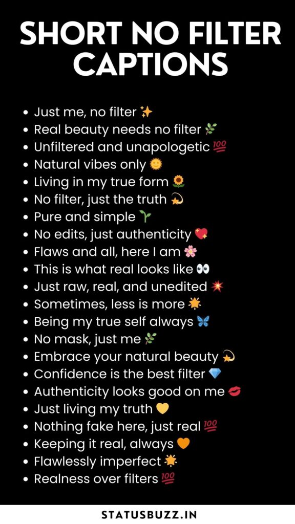 short no filter captions for instagram