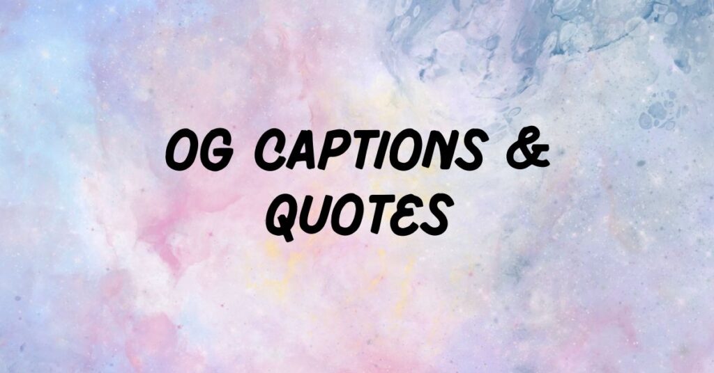 OG Captions