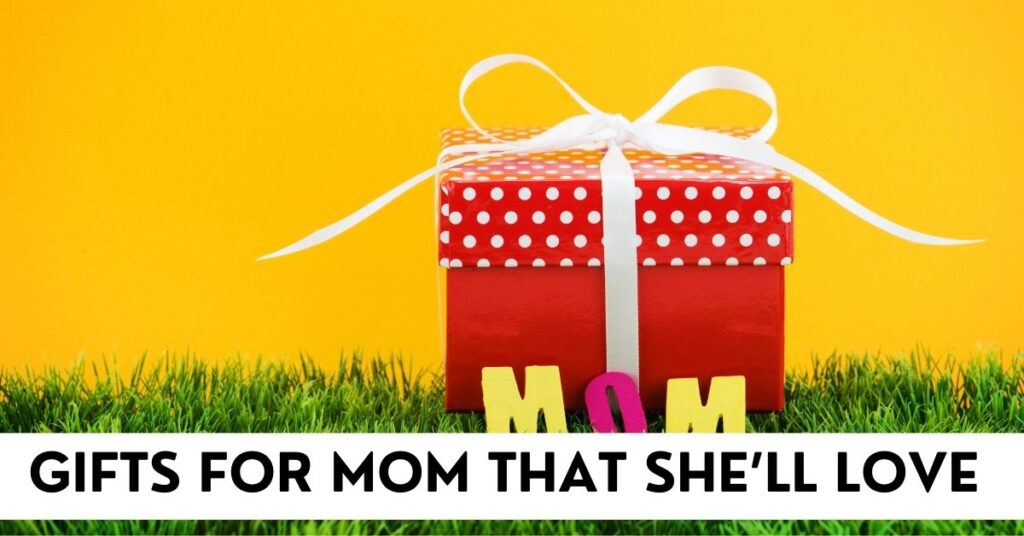 Best Gifts for Mom