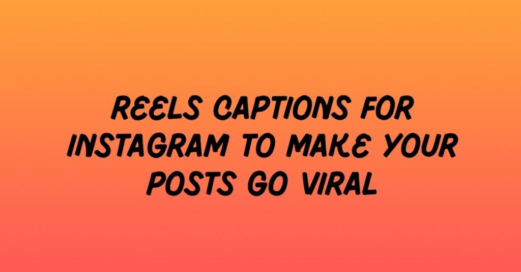 Reels Captions