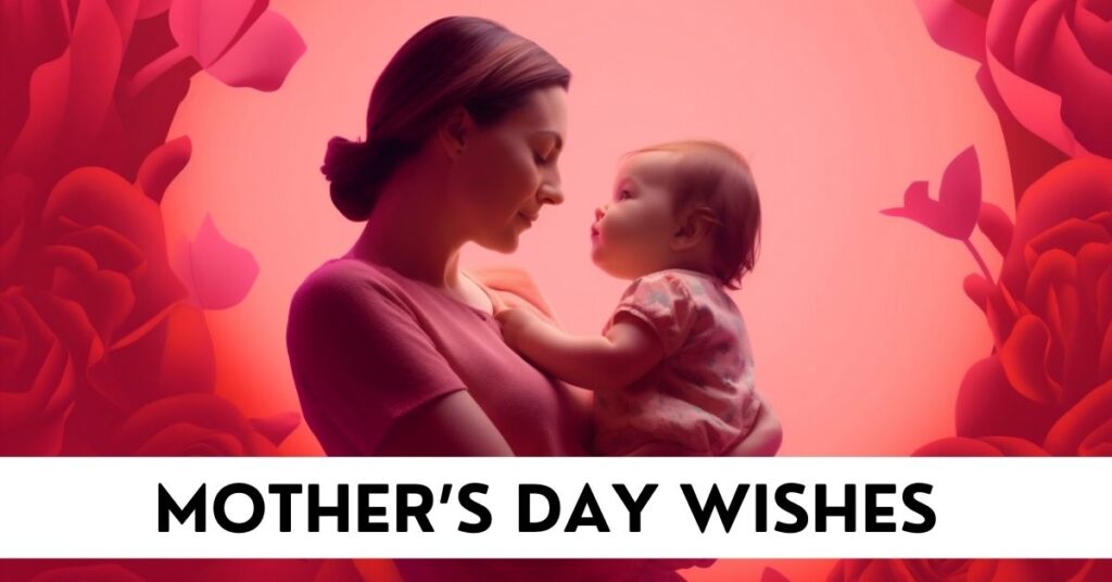 Mother’s Day Wishes
