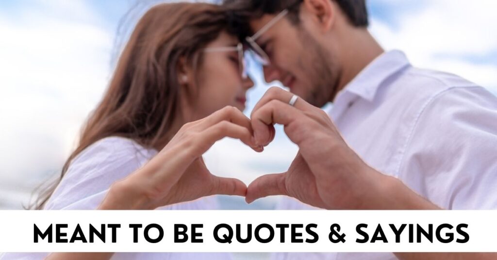 Meant to Be Quotes
