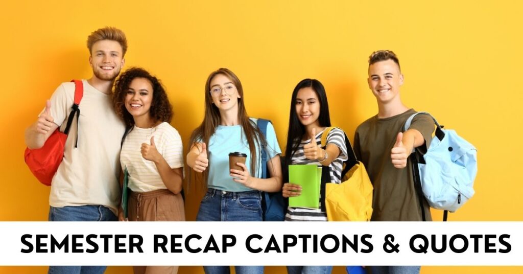 Semester Recap Captions