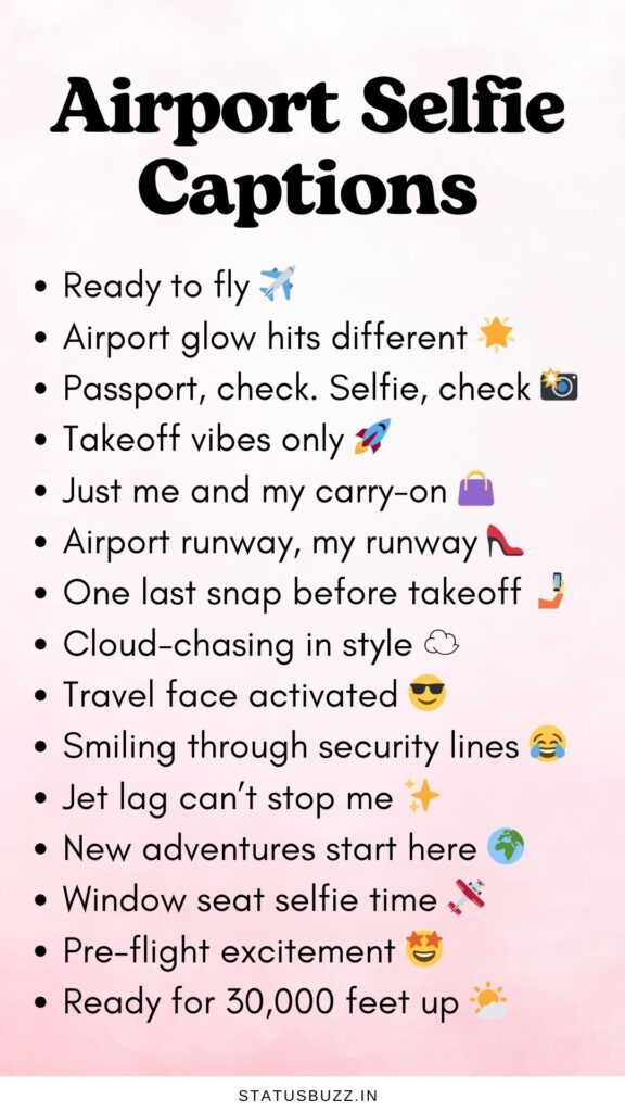 airport selfie captions