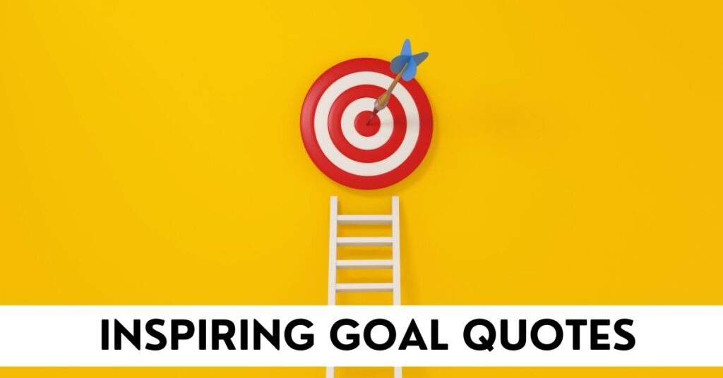 Goal Quotes