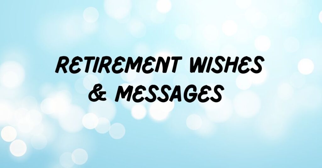 Retirement Wishes