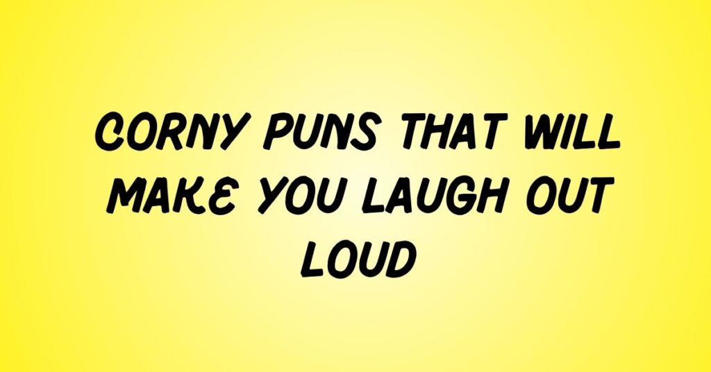 Corny Puns