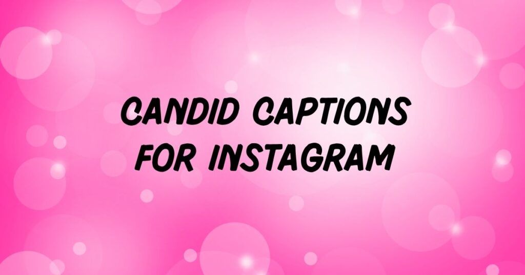 Candid Captions