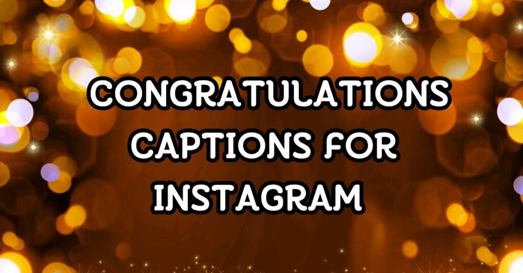 Congratulations Captions For Instagram