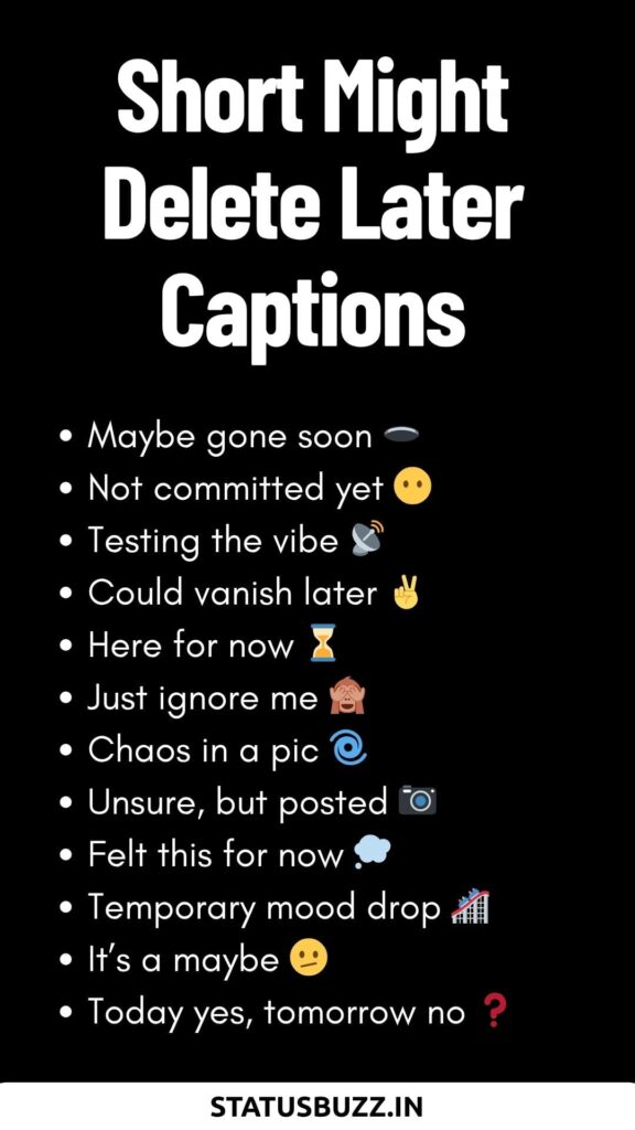 short Might Delete Later Captions
