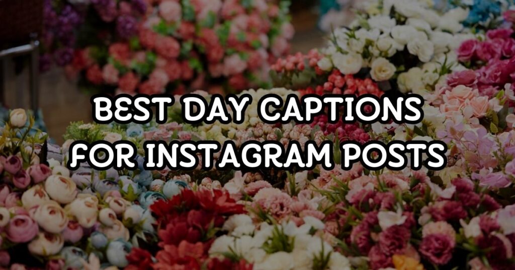 best day captions for instagram