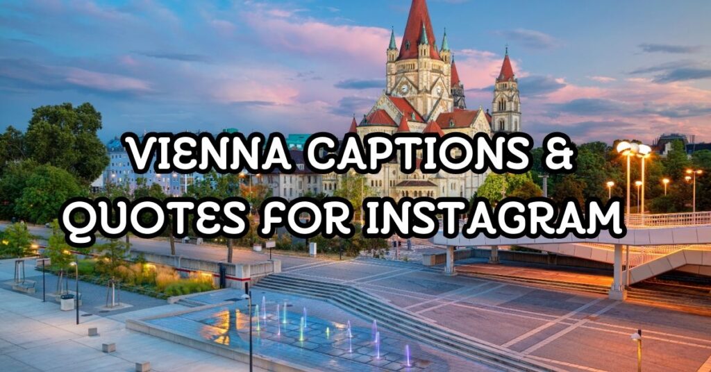 vienna captions and quotes for instagram