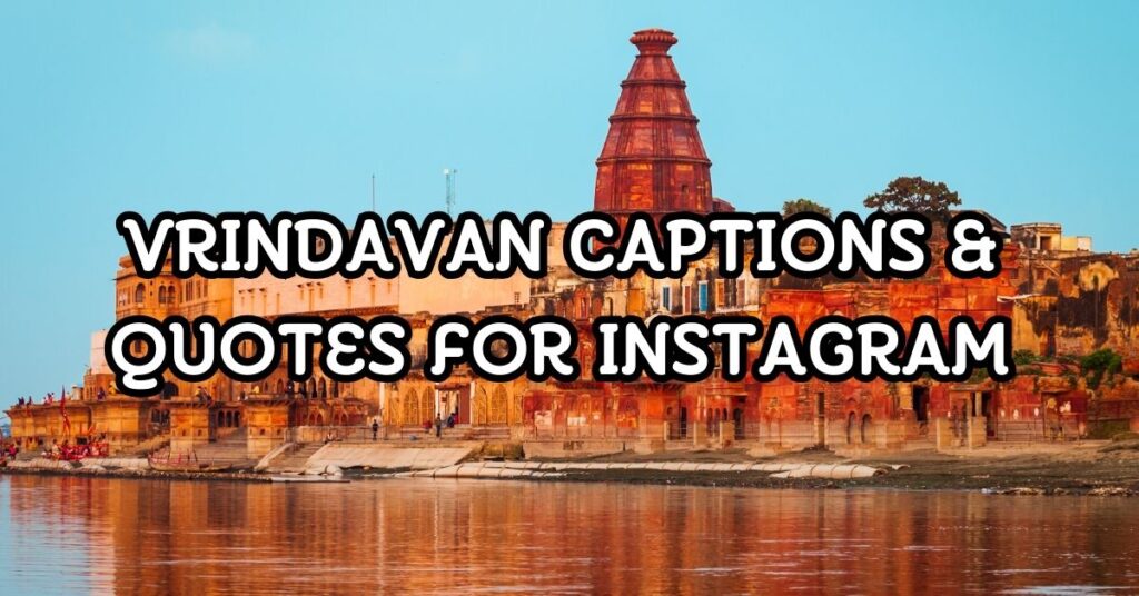 vrindavan captions and quotes for instagram