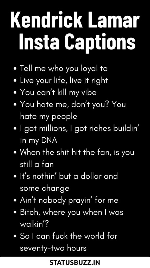 Kendrick Lamar Insta Captions