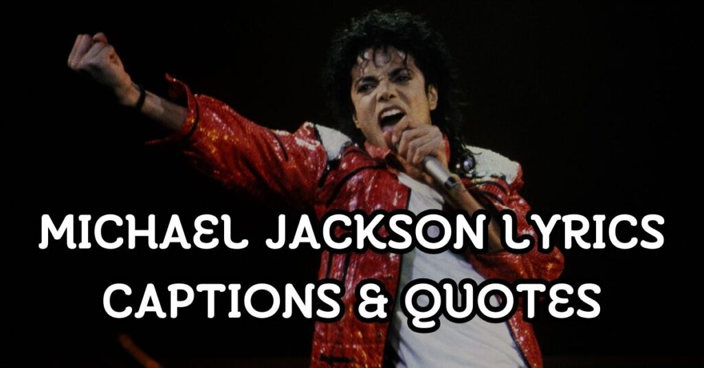 Michael Jackson Lyrics Captions & Quotes