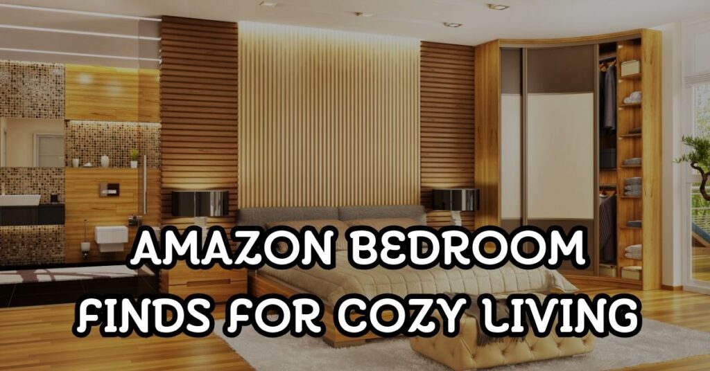 Amazon Bedroom Finds for Cozy Living