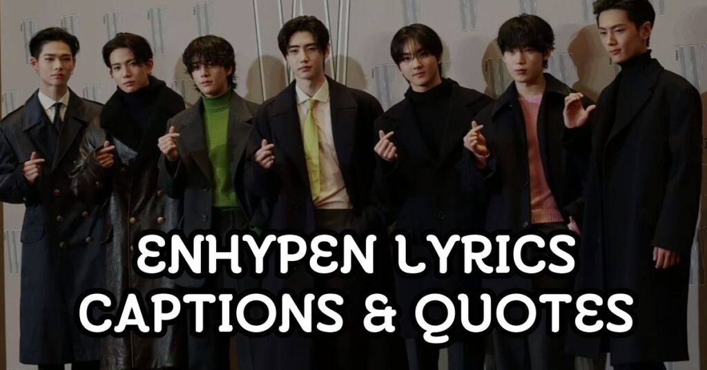 Enhypen Lyrics Captions & Quotes