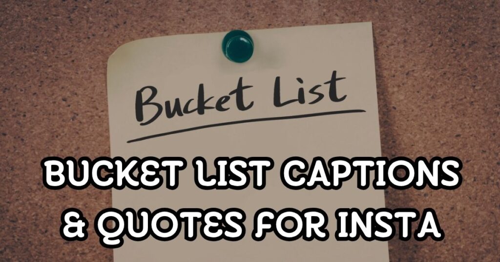 bucket list captions and quotes