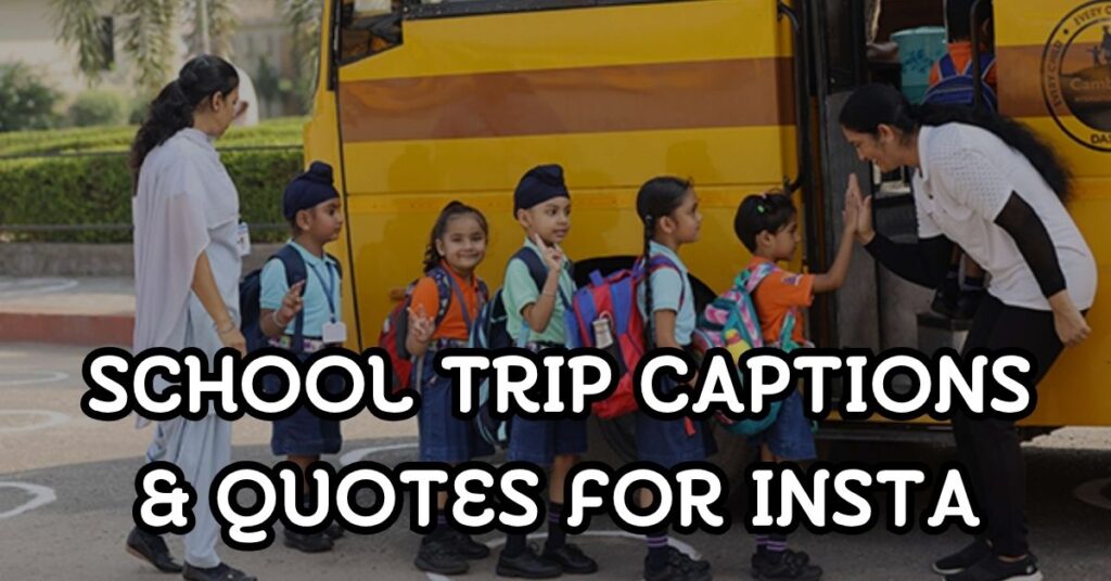 school trip captions and quotes