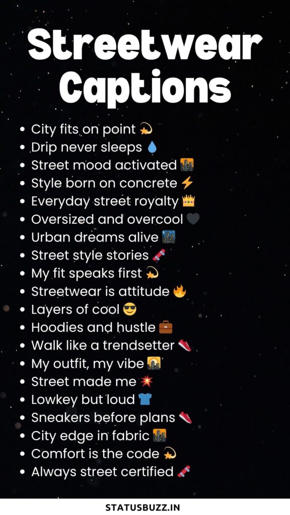 streetwear captions 