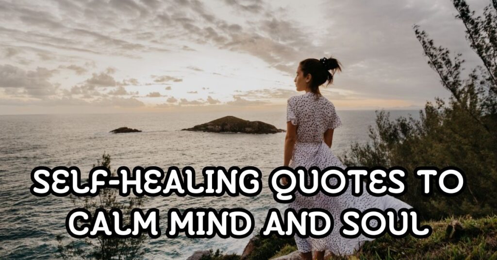 Self-Healing Quotes to Calm Mind