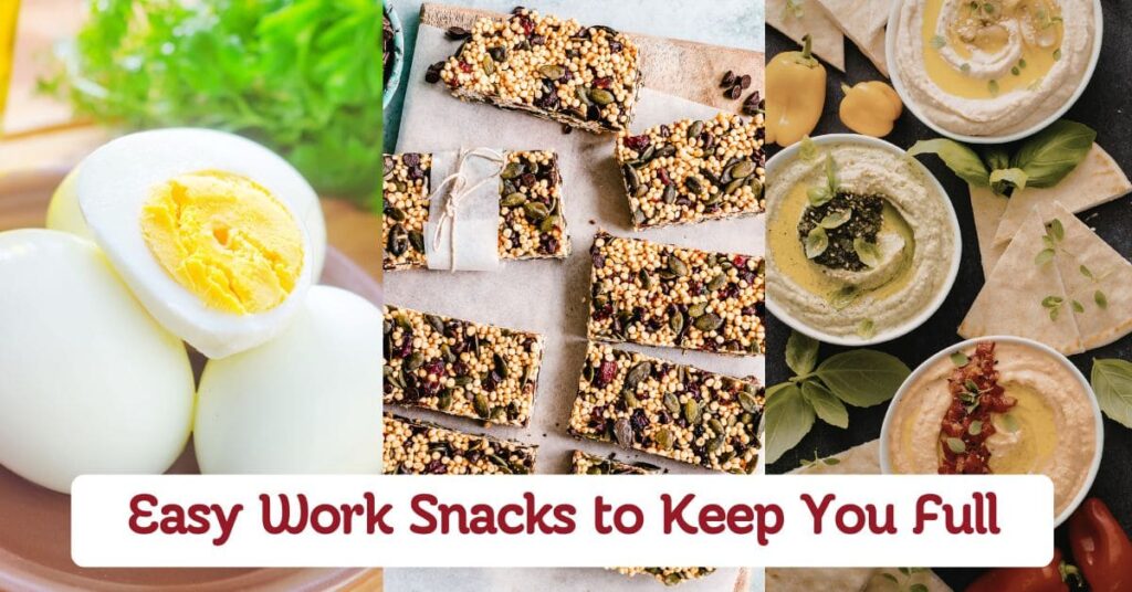 Easy Work Snacks to Keep You Full