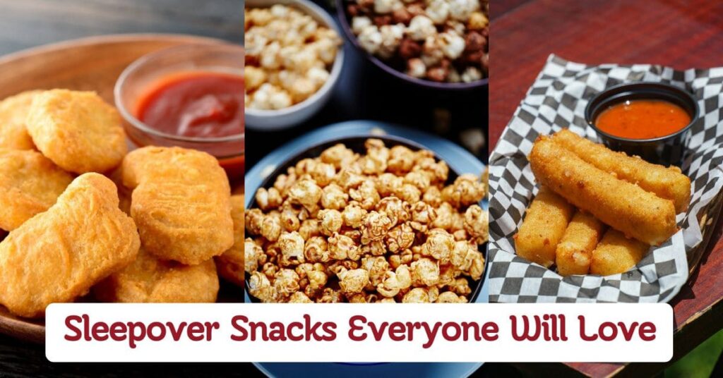 Sleepover Snacks Everyone Will Love
