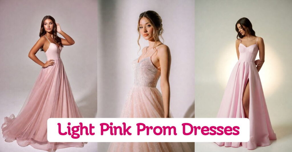 Light Pink Prom Dresses You’ll Love