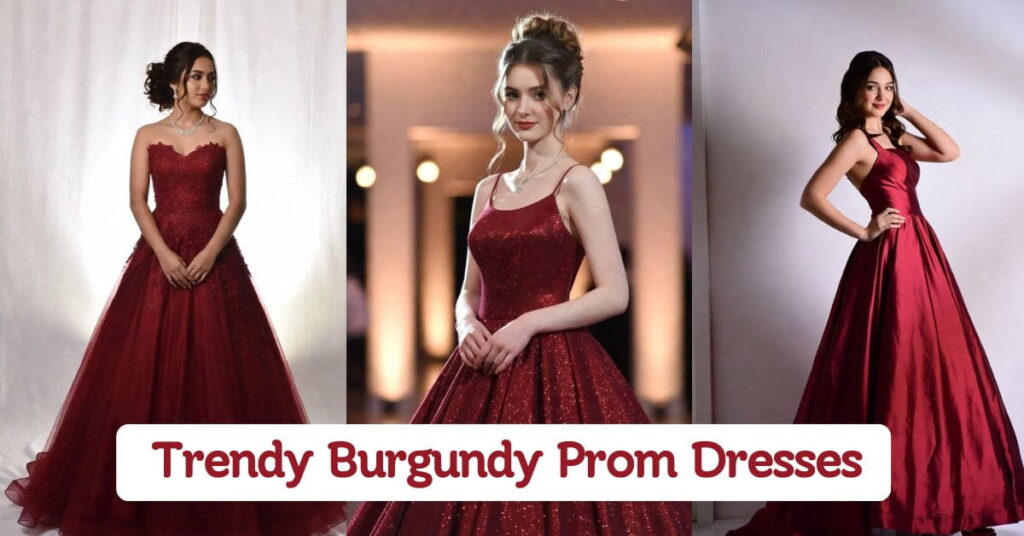 Trendy Burgundy Prom Dresses You’ll Love