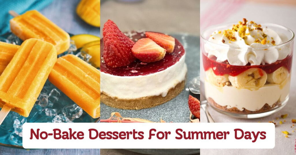 Easy No-Bake Desserts For Summer Days