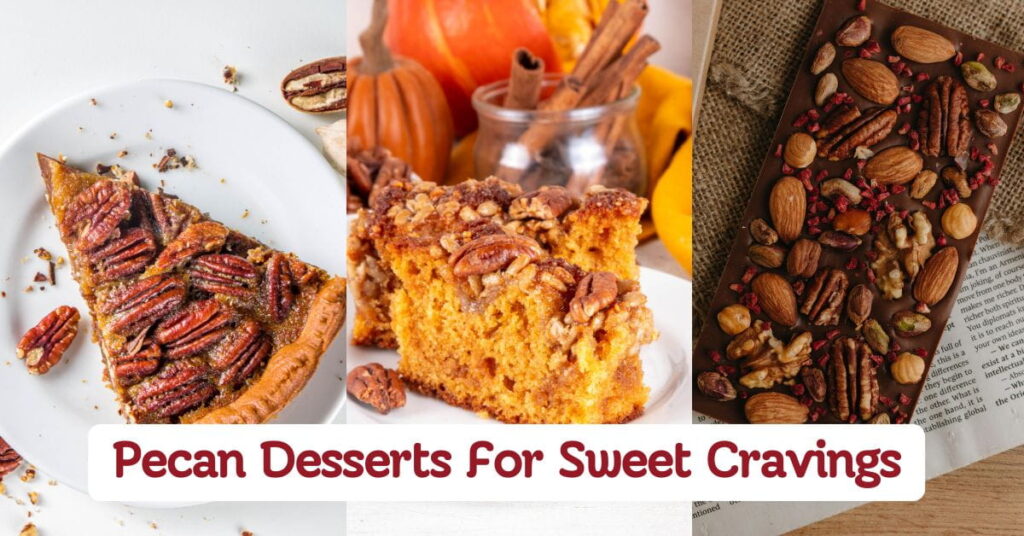 Easy Pecan Desserts For Sweet Cravings