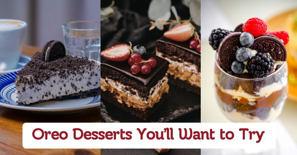 Oreo Desserts You’ll Want to Try