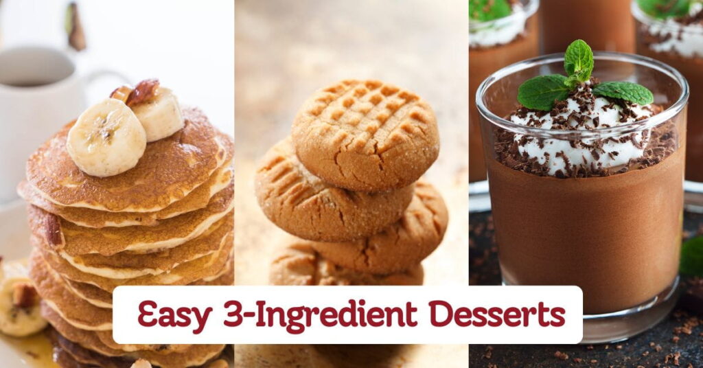 Easy 3-Ingredient Desserts to Make Today