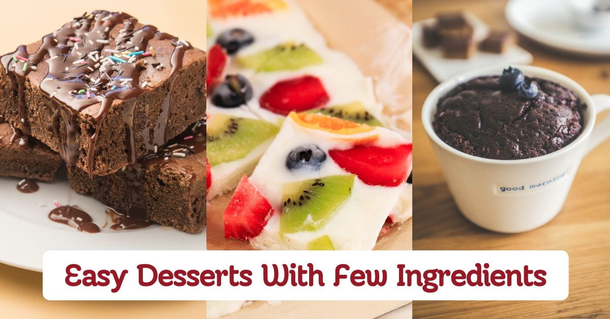 Simple & Easy Desserts With Few Ingredients
