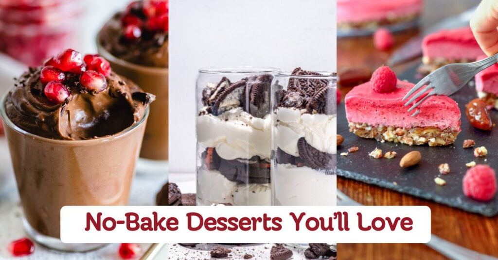 No-Bake Desserts You’ll Love Instantly