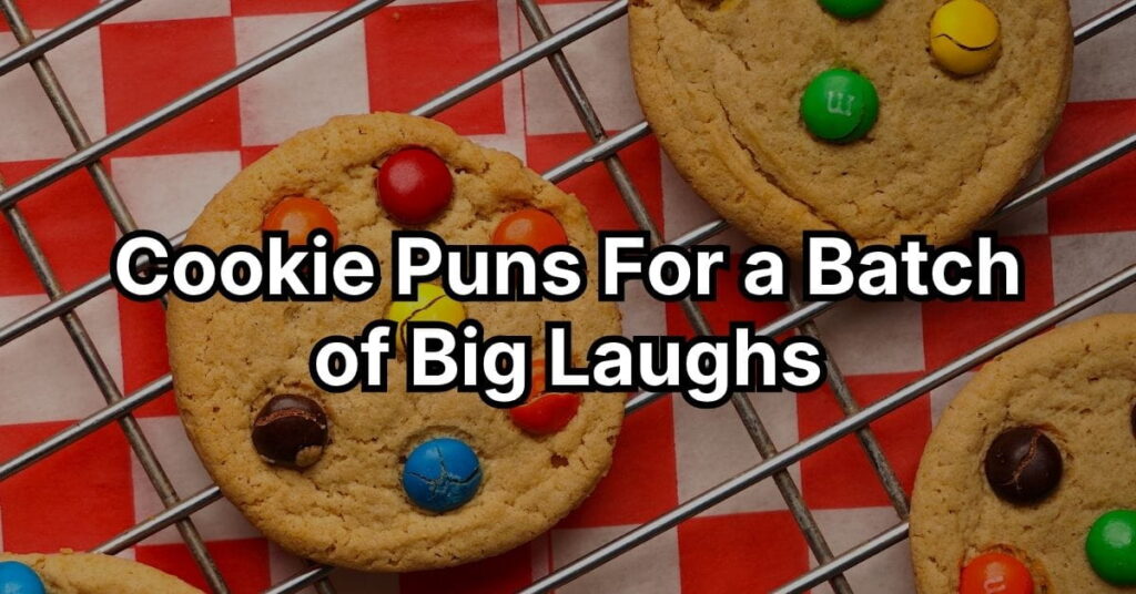 Cookie Puns For a Batch of Big Laughs
