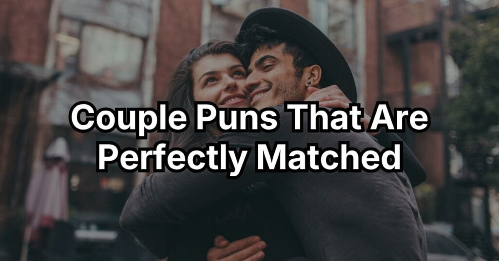 Couple Puns That Are Perfectly Matched